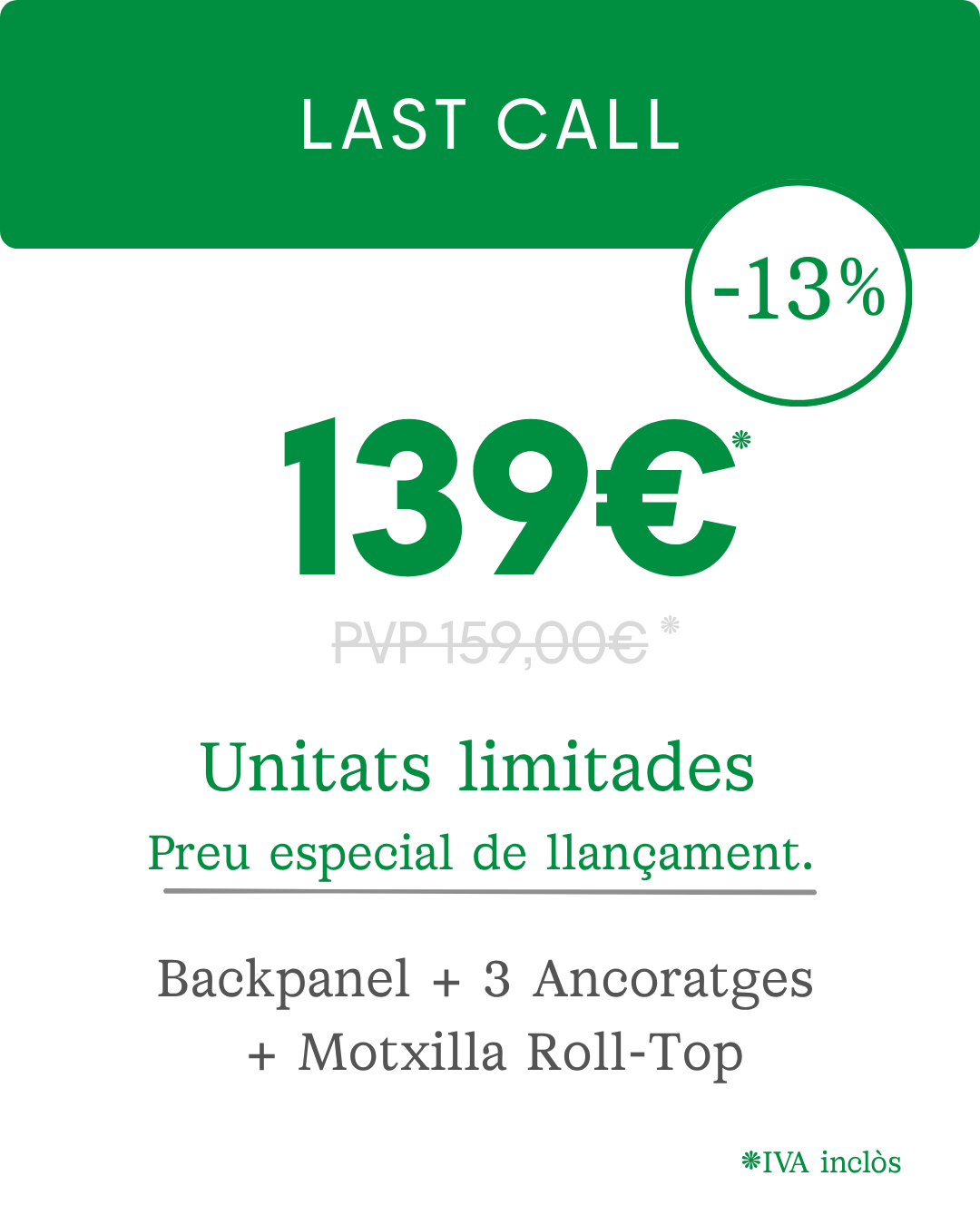 Last Call: 139 € en lloc de 159 €, -13 %, unitats limitades